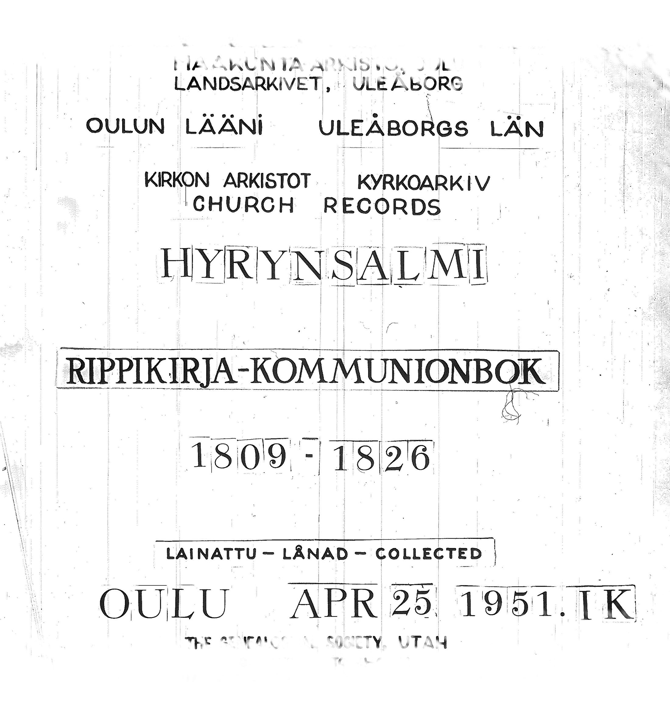 [ ../kirjat/Kirkonkirjat/hyrynsalmi/rippikirja_1809-1826_ik176/kuvat/1.jpg ]