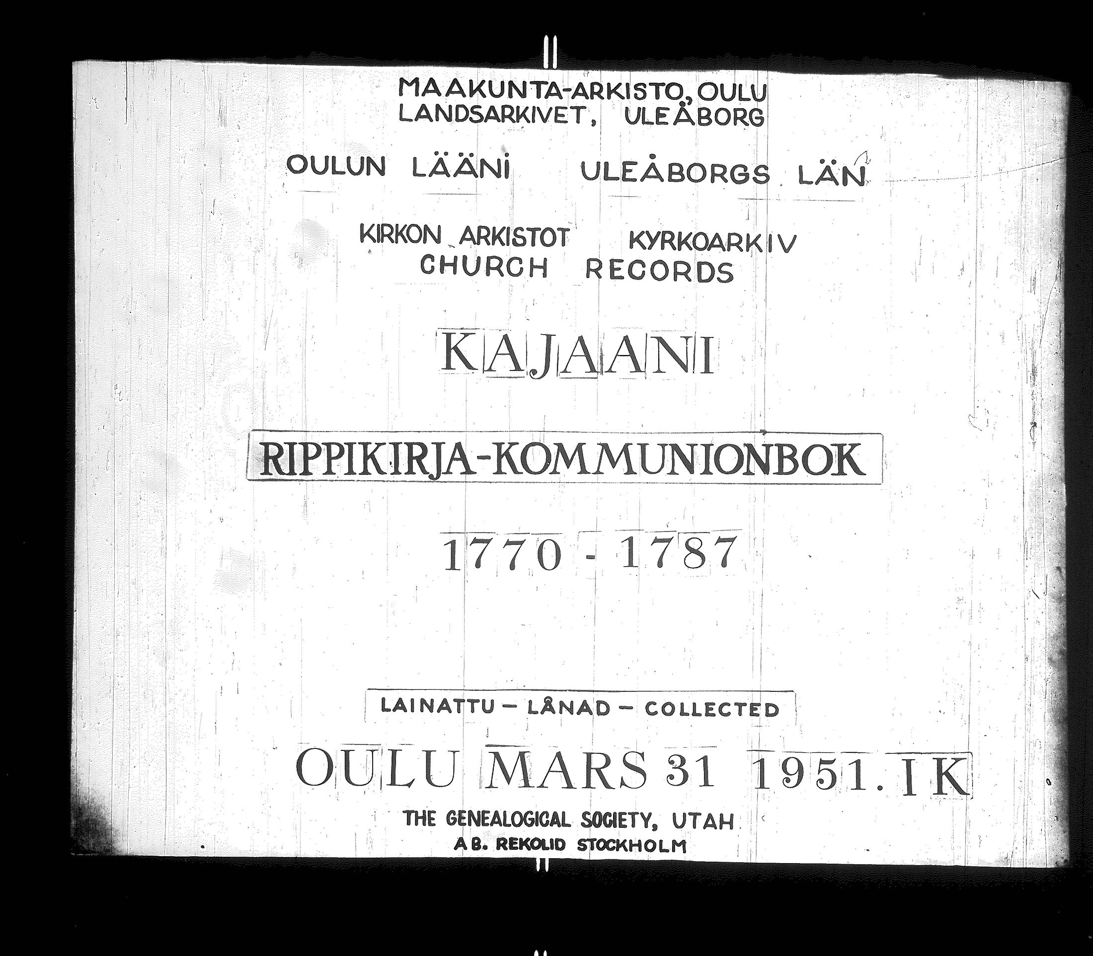 [ ../kirjat/Kirkonkirjat/kajaani/rippikirja_1770-1787_ik87/kuvat/1.jpg ]