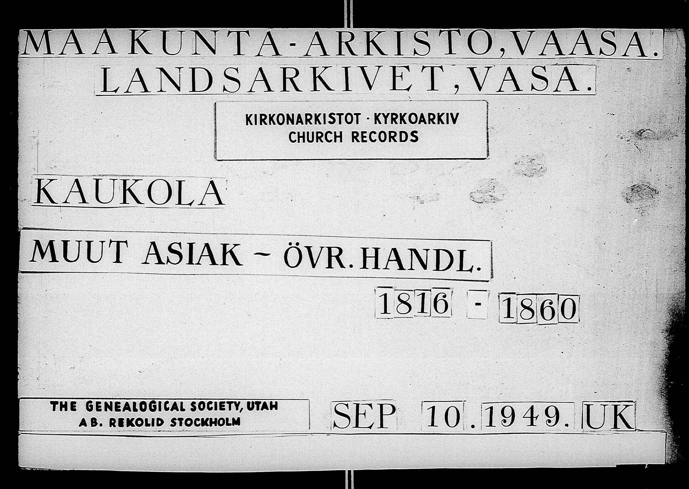 [ ../kirjat/Kirkonkirjat/kaukola/asiakirjoja_1816-1862_uk559/kuvat/1.jpg ]
