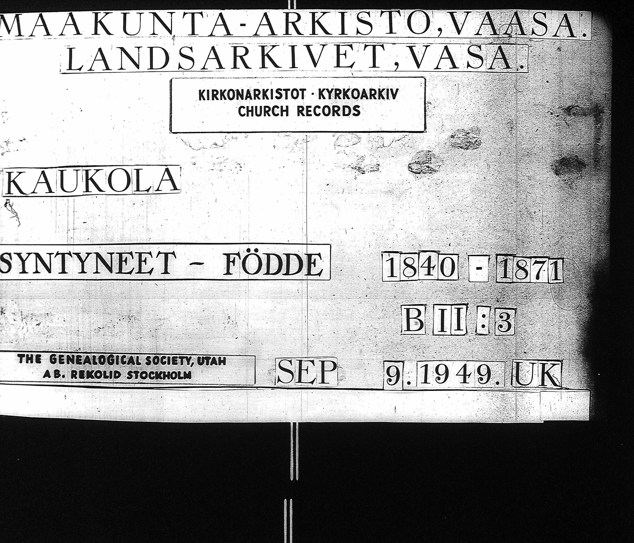 [ ../kirjat/Kirkonkirjat/kaukola/syntyneet_1840-1871_uk557/kuvat/1.jpg ]
