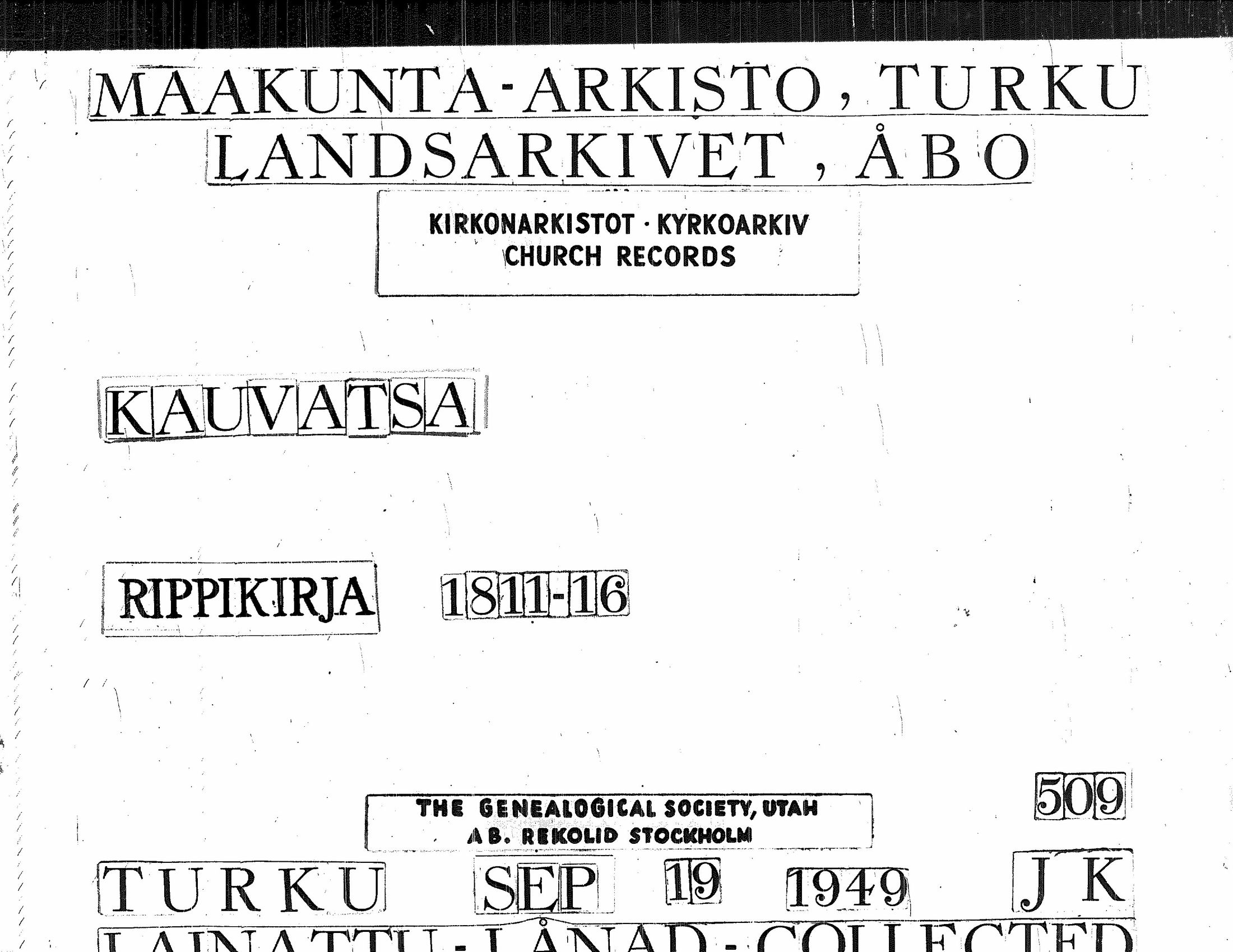 [ ../kirjat/Kirkonkirjat/kauvatsa/rippikirja_1811-1816_jk814/kuvat/1.jpg ]