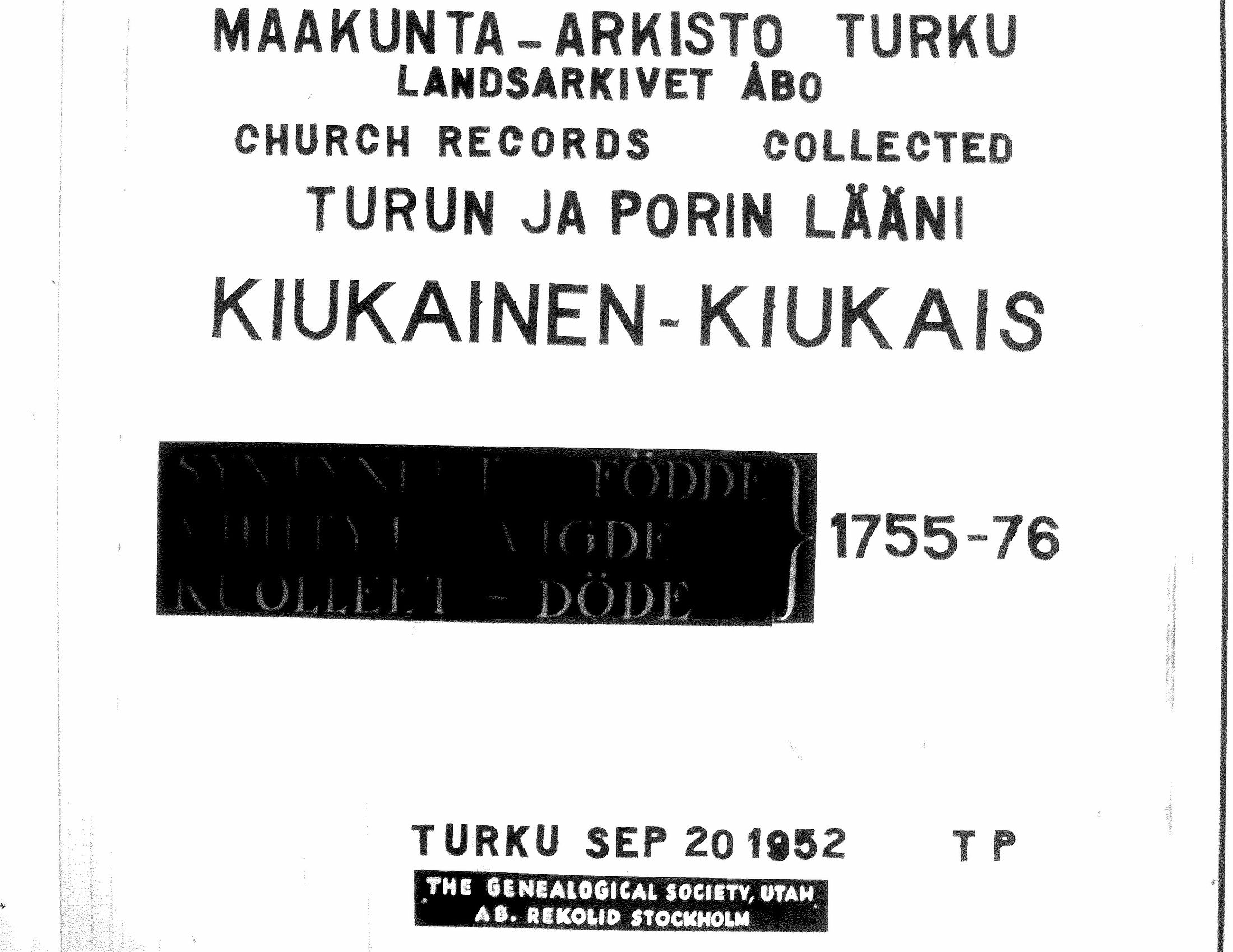 [ ../kirjat/Kirkonkirjat/kiukainen/syntyneet-vihityt-kuolleet_1755-1776_jk417/kuvat/1.jpg ]