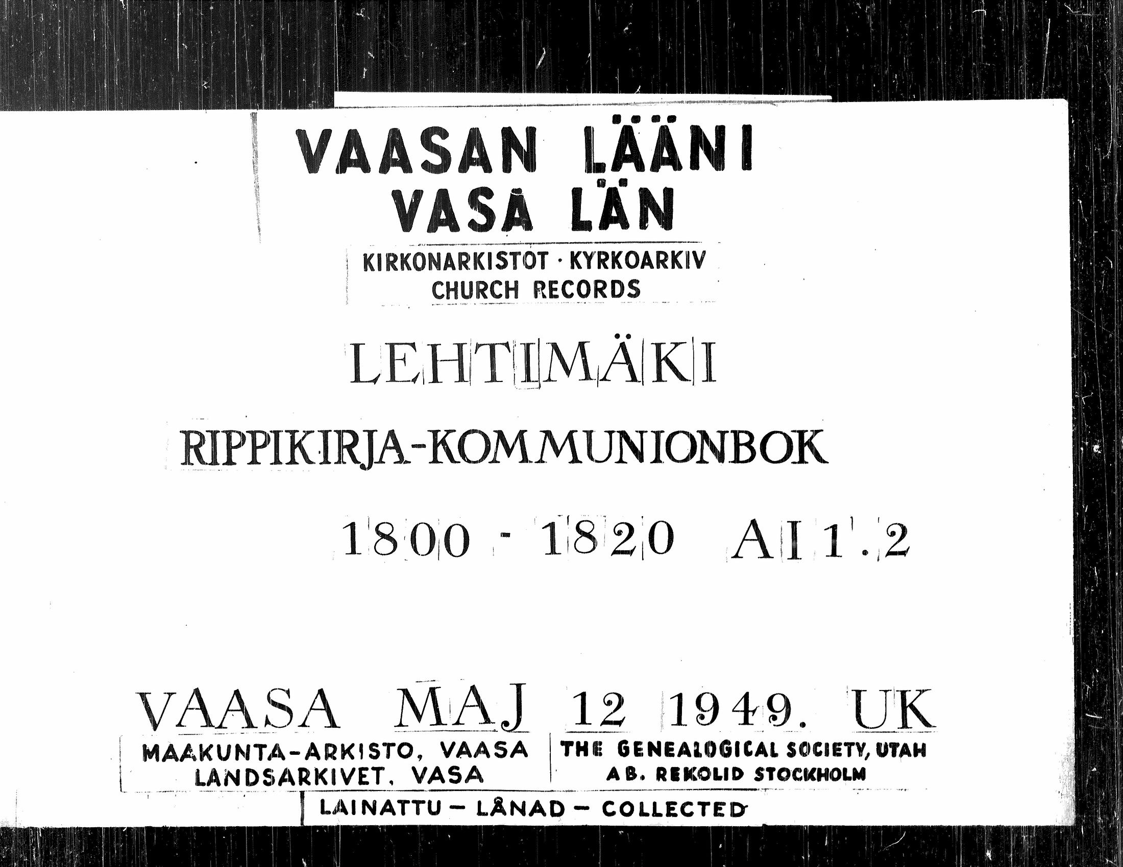 [ ../kirjat/Kirkonkirjat/lehtimaki/rippikirja_1800-1820_uk324/kuvat/1.jpg ]
