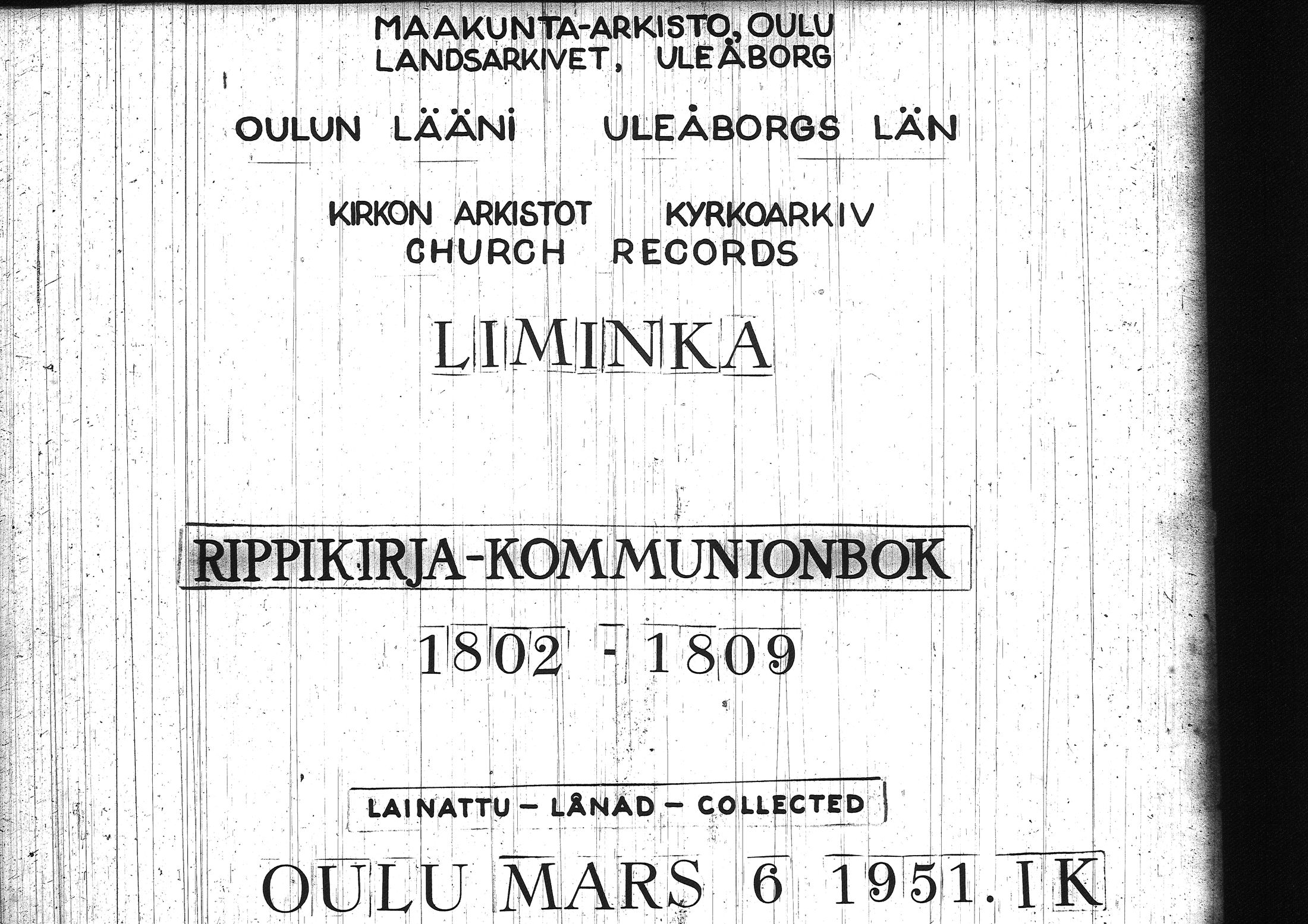 [ ../kirjat/Kirkonkirjat/liminka/rippikirja_1802-1809_ik30/kuvat/1.jpg ]