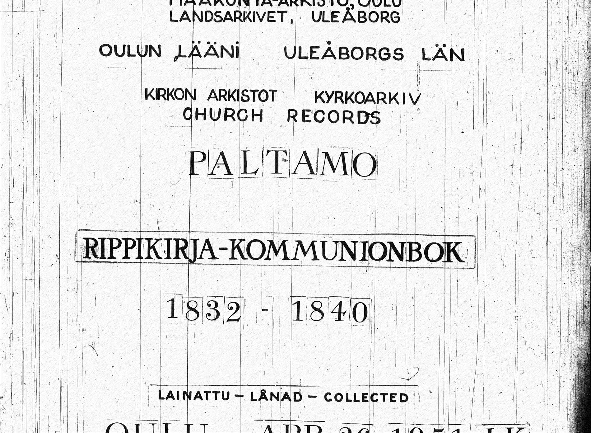 [ ../kirjat/Kirkonkirjat/paltamo/rippikirja_1832-1841_ik184/kuvat/1.jpg ]
