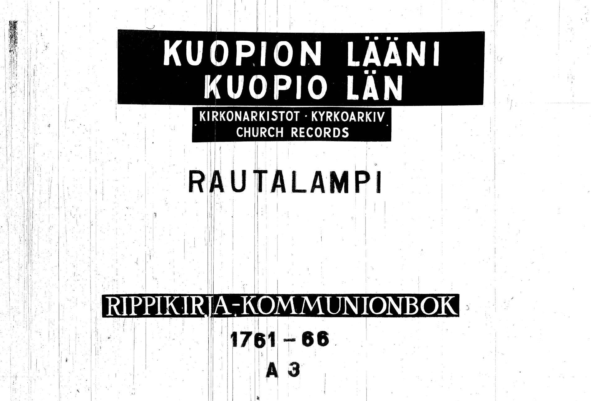 [ ../kirjat/Kirkonkirjat/rautalampi/rippikirja_1761-1766_tk1090/kuvat/1.jpg ]