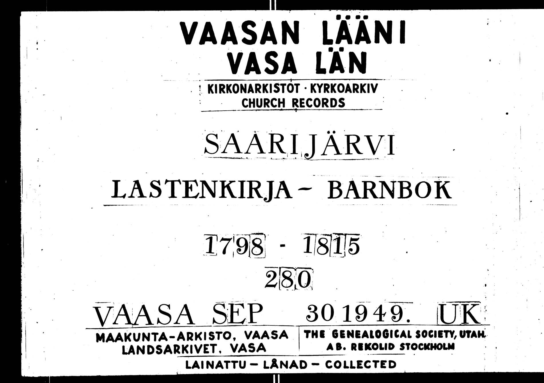 [ ../kirjat/Kirkonkirjat/saarijarvi/lastenkirja_1798-1815_uk626/kuvat/1.jpg ]