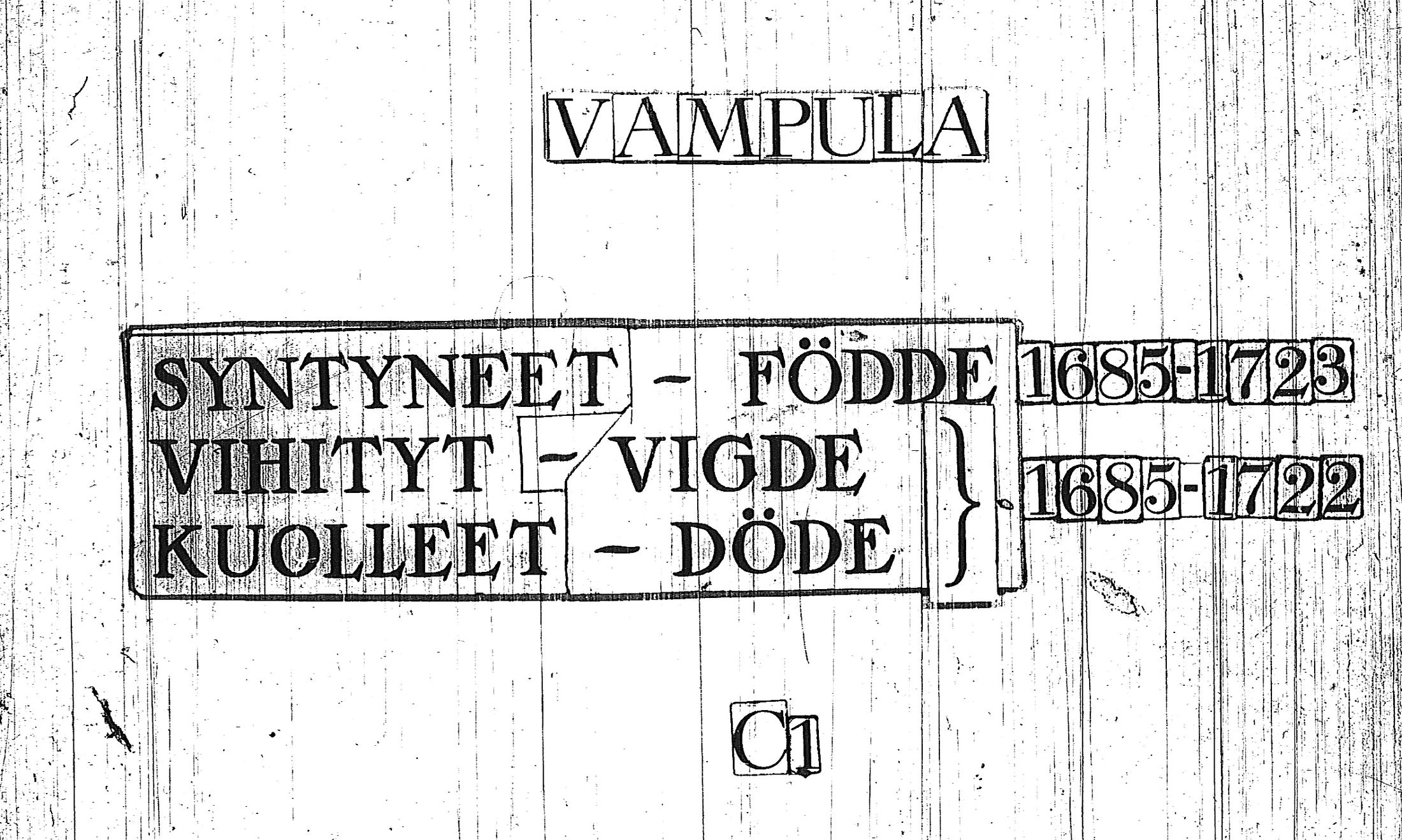 [ ../kirjat/Kirkonkirjat/vampula/syntyneet-vihityt-kuolleet_1685-1723_jk973/kuvat/1.jpg ]